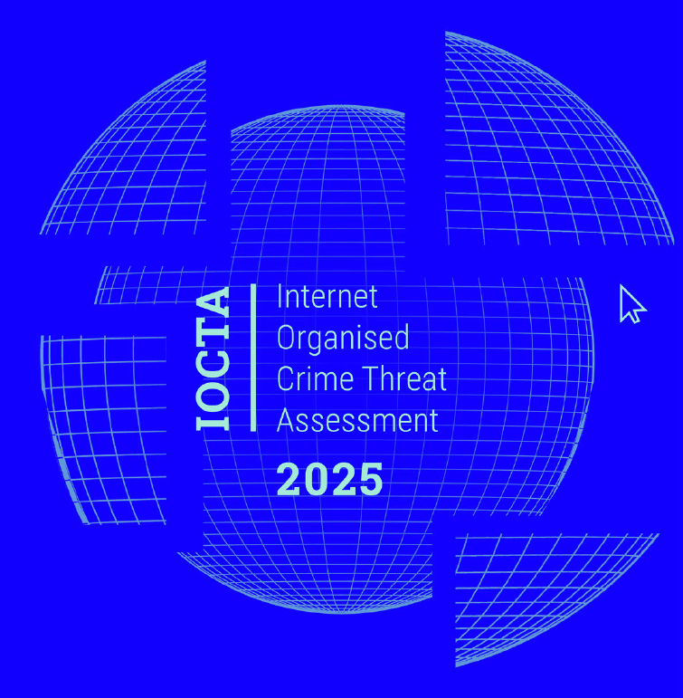 Internet Organised Crime Threat Assessment (IOCTA) 2025